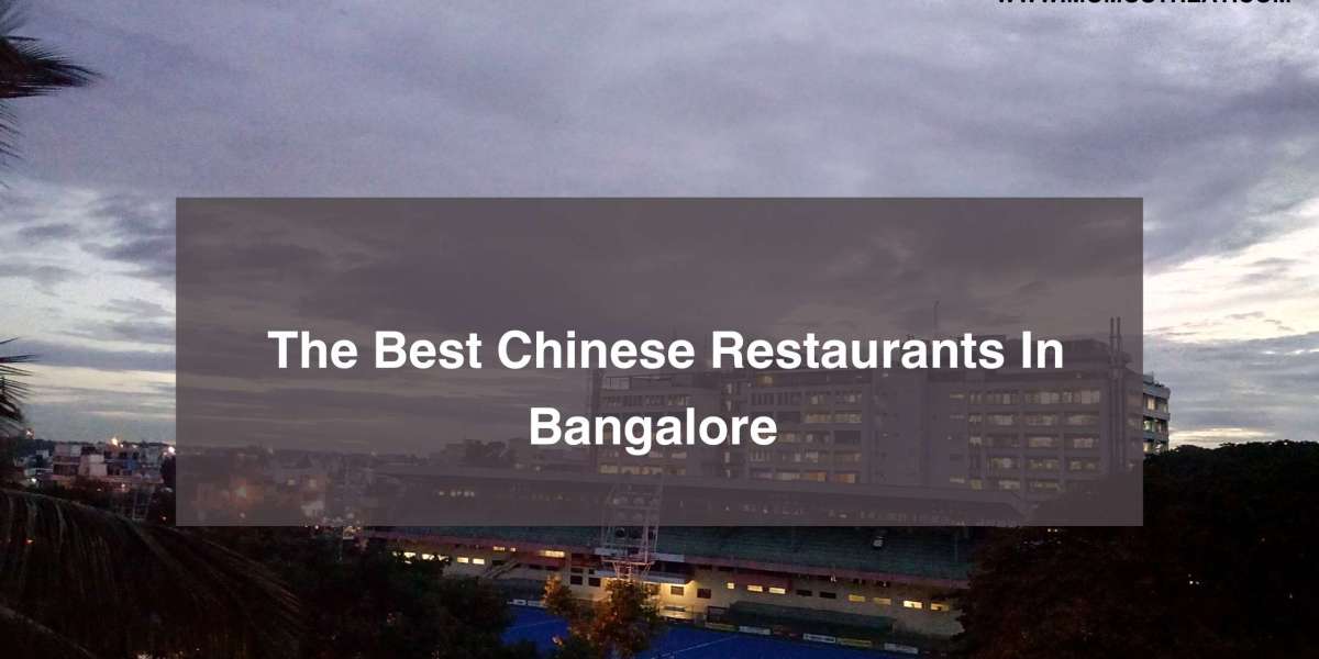 What are some of the best chinese restaurants in Bangalore?