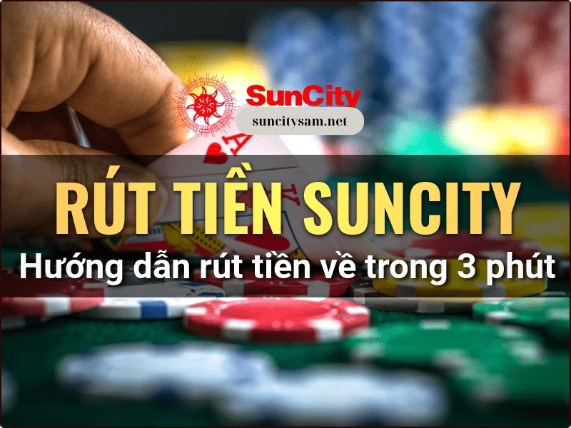 Rút tiền Suncity nhanh hông qua ngân hàng của địa phương
