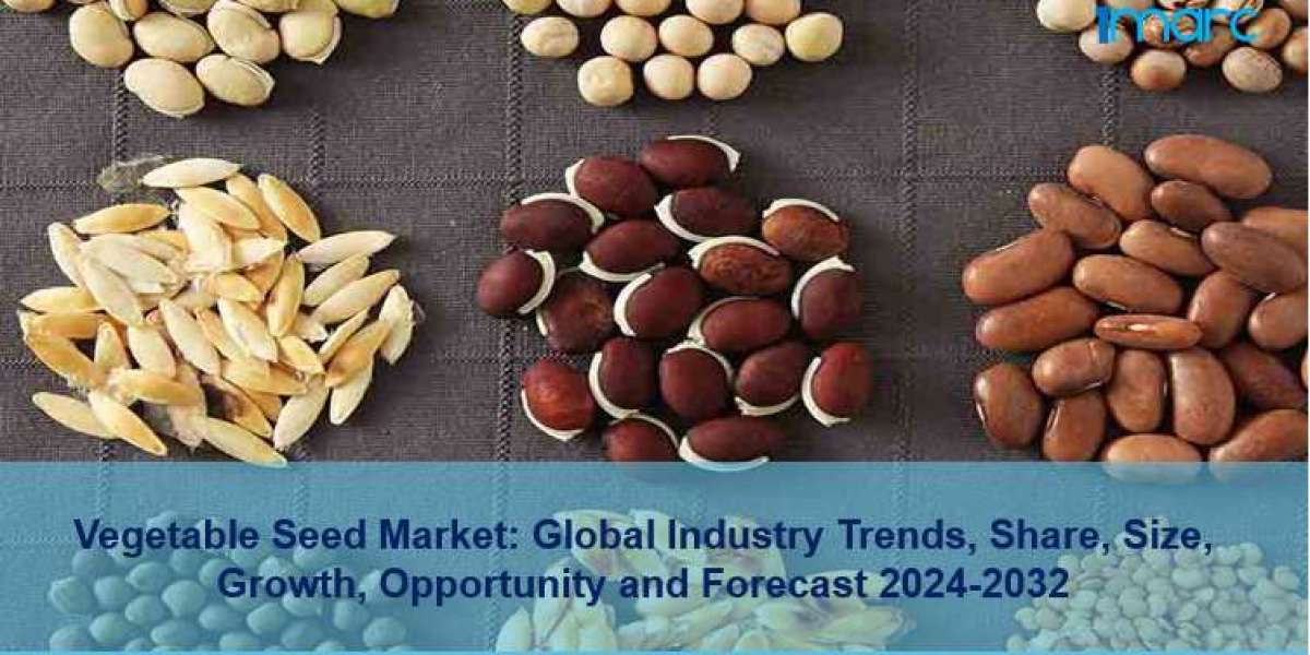 Vegetable Seed Market Report 2024, Industry Overview, Growth Rate and Forecast 2032
