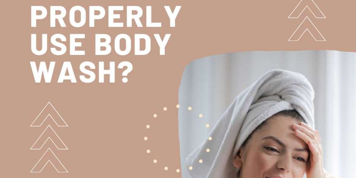 How To Properly Use Body Wash?
