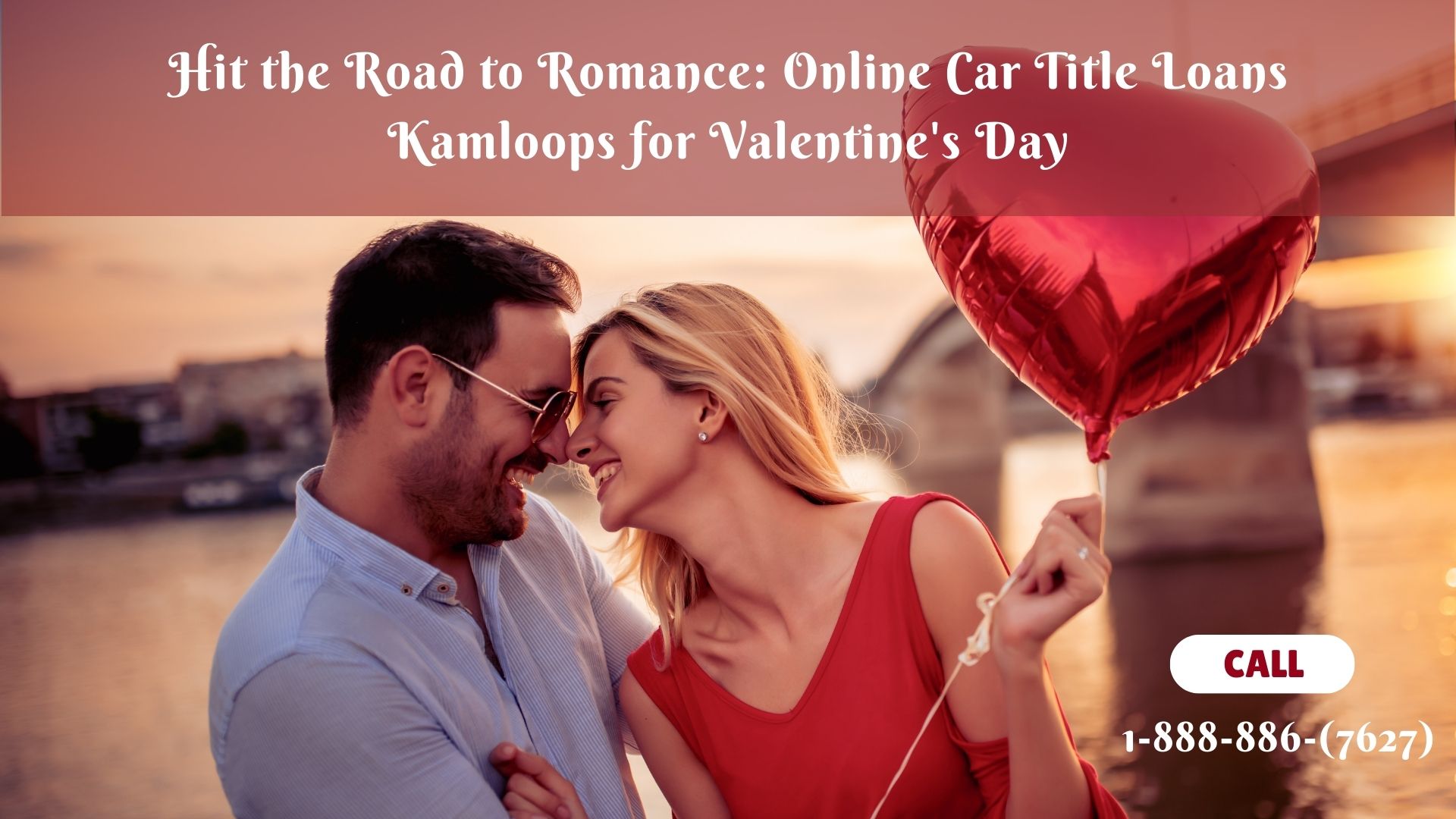 Road to Romance: Car Title Loans Kamloops - Valentine's Day