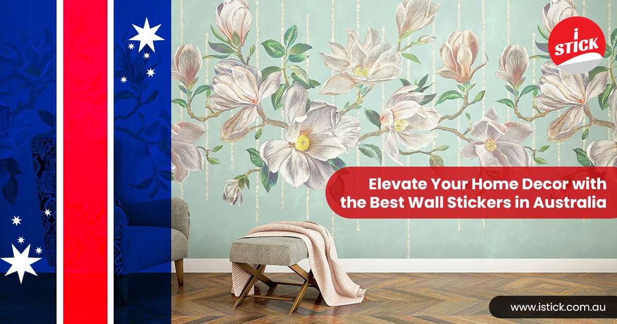 Wall Stickers for Stunning Home Décor in Australia | iStick