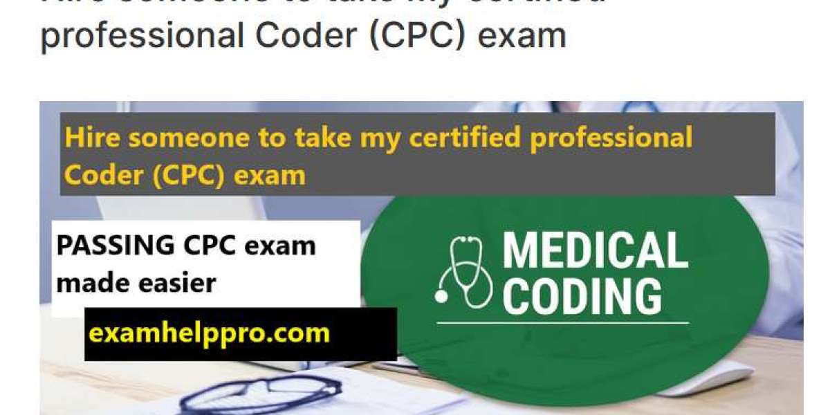 Hire Someone to Take My Certified Professional Coder (CPC) Exam