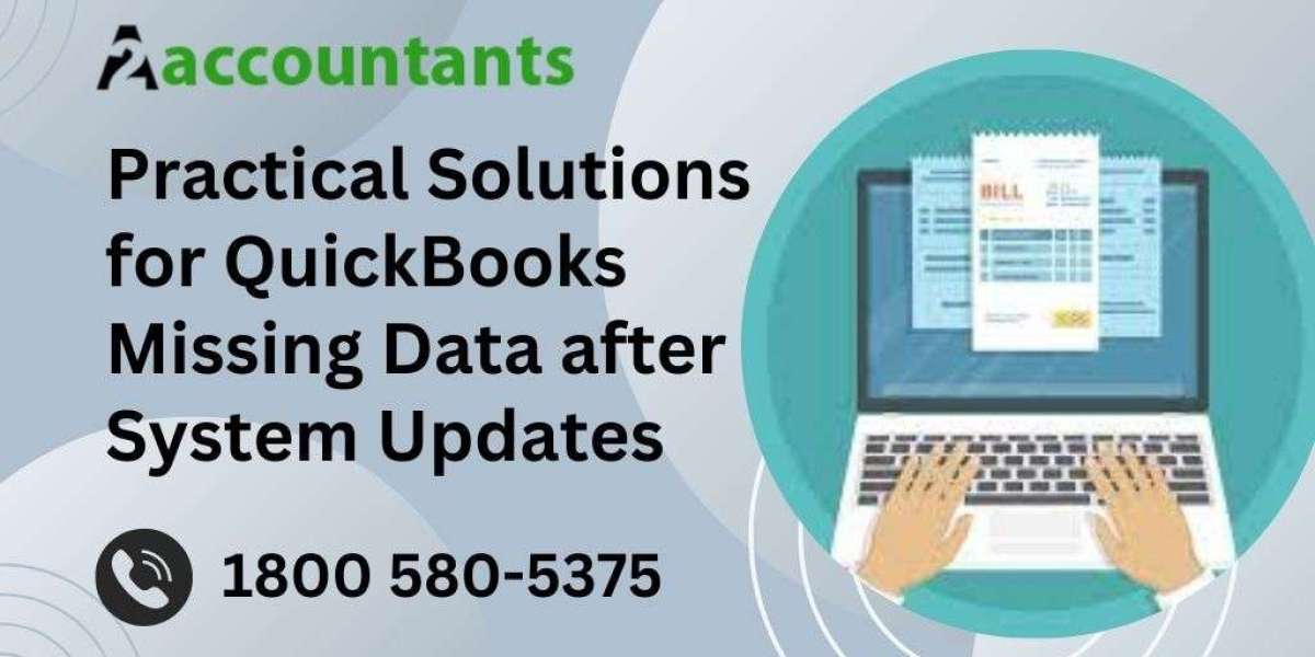 Practical Solutions for QuickBooks Missing Data after System Updates