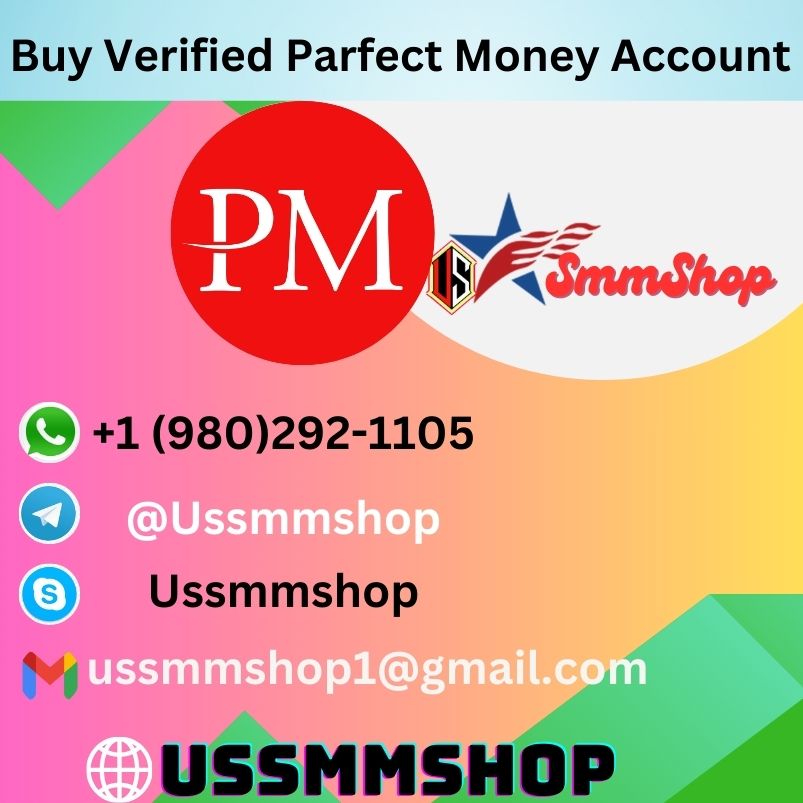 Buy Verified Perfect Money Account - Ussmmshop Best SMM Service