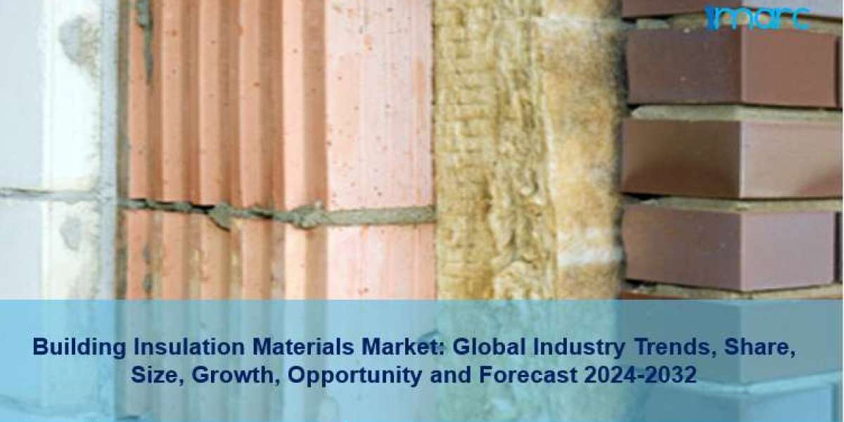 Building Insulation Materials Market Demand, Growth and Business Opportunities 2024-2032