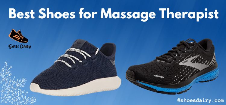 10 Best Shoes for Massage Therapist - Shoes Dairy