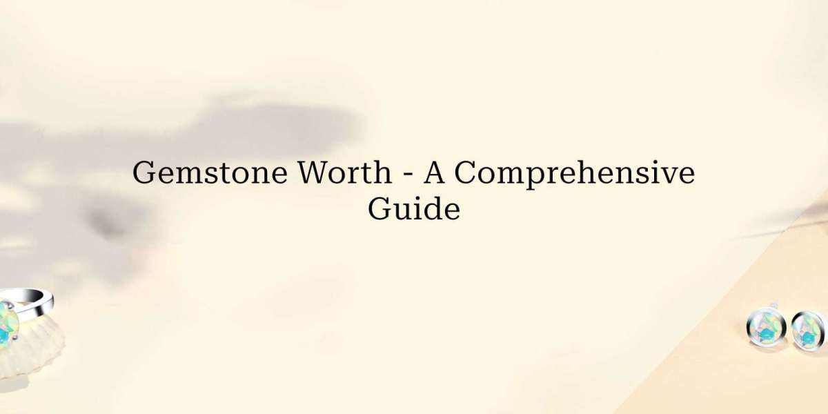 Gemstones By Value – A Full Comparison Of Gem Prices And Value