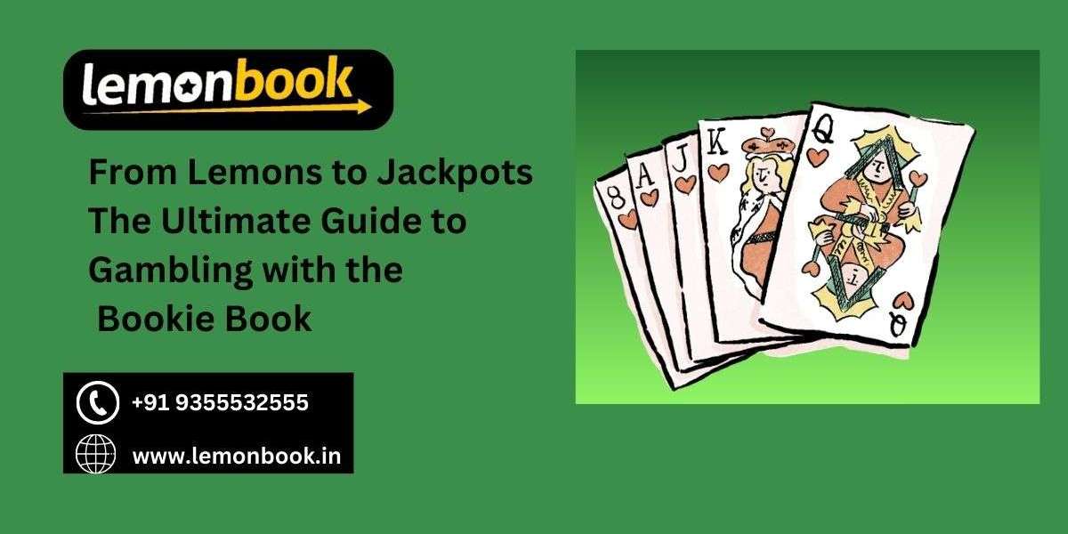 From Lemons to Jackpots The Ultimate Guide to Gambling with the Bookie Book