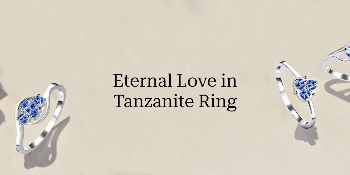 Tanzanite Ring - An Epitome of Eternal Love and Prosperity