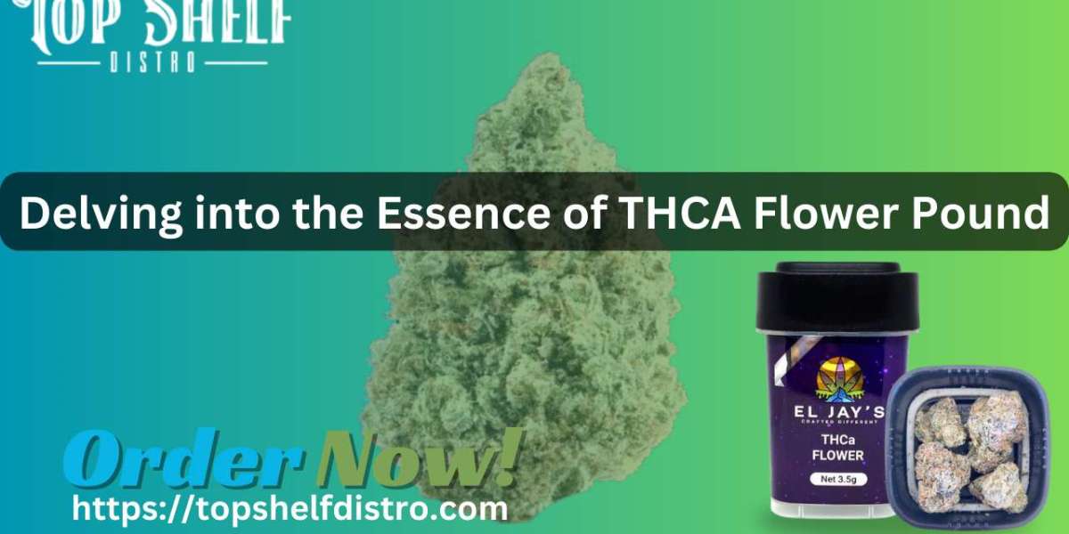 Delving into the Essence of THCA Flower Pound