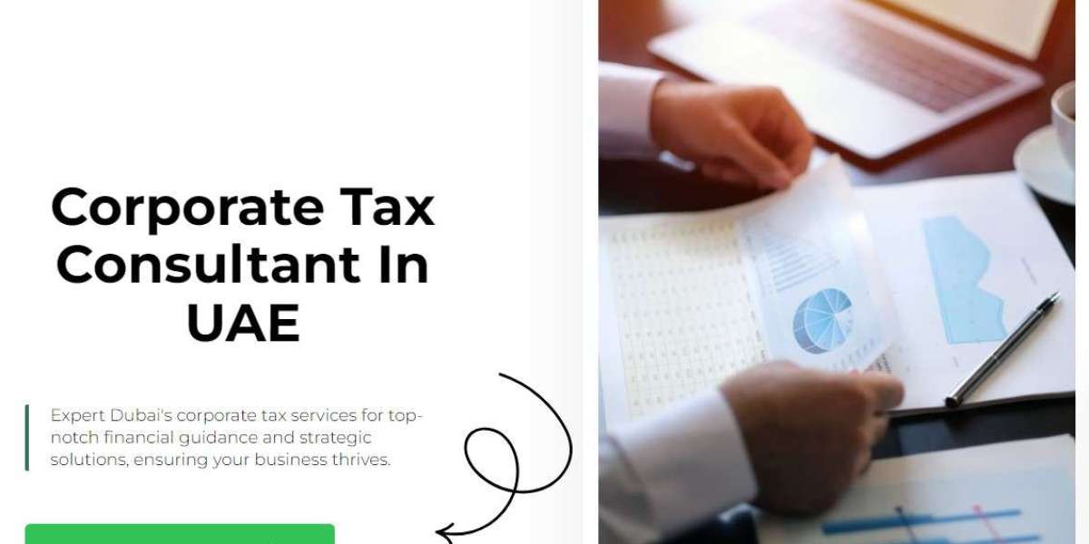 Corporate Tax Consultant in UAE - Elevating Corporate Tax Services in Dubai