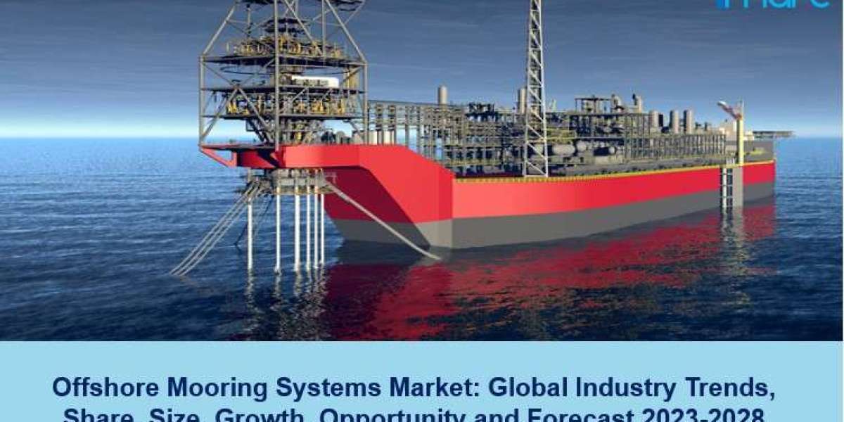 Offshore Mooring Systems Market 2023 Share, Size, Growth, Trends | Forecast 2028