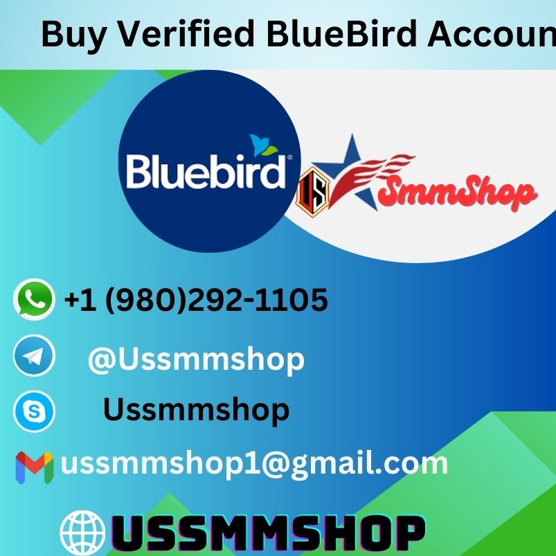 Buy Verified Bluebird Account - Ussmmshop Best SMM Service