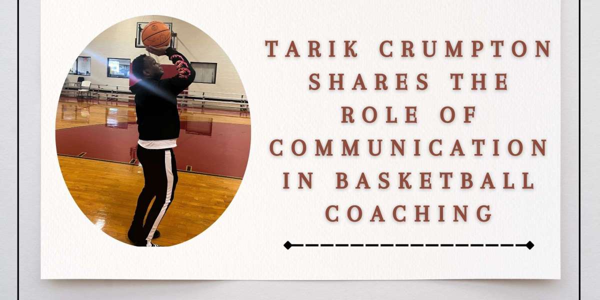 Tarik Crumpton Shares The Role of Communication in Basketball Coaching