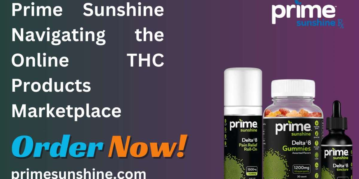 Prime Sunshine Navigating the Online THC Products Marketplace