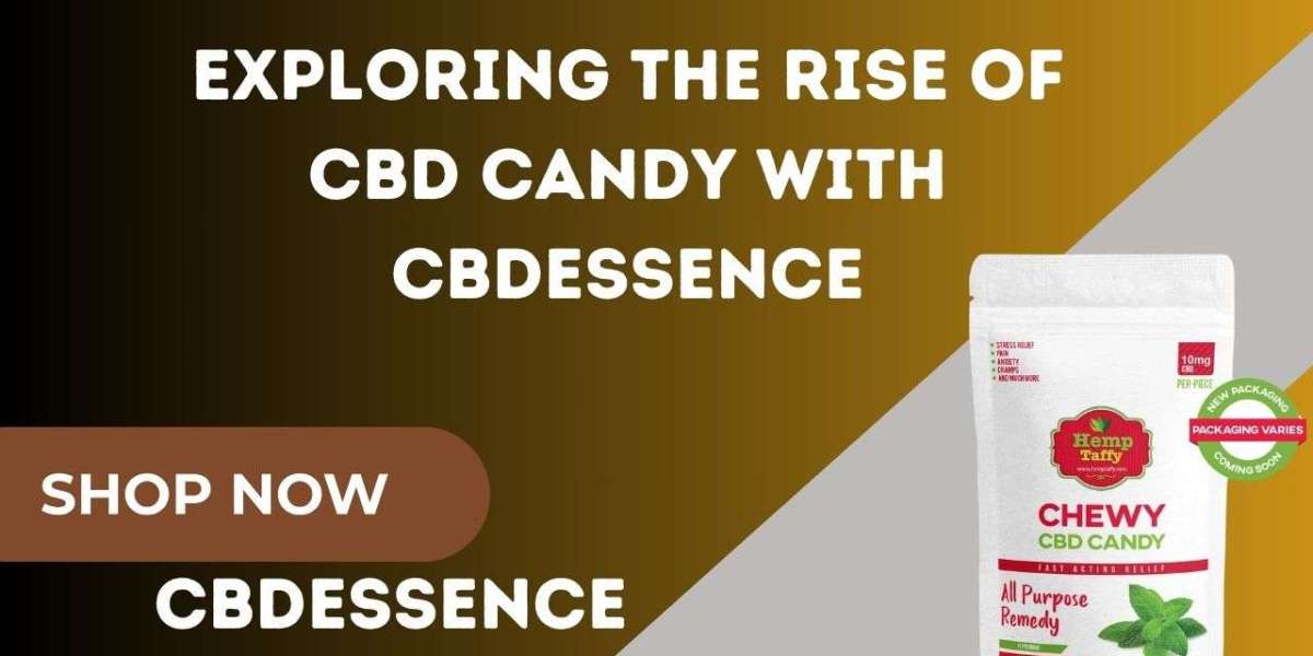 Exploring the Rise of CBD Candy with CBDessence