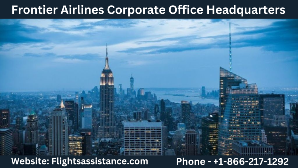 Frontier Airlines Corporate Office: +1-866-217-1292