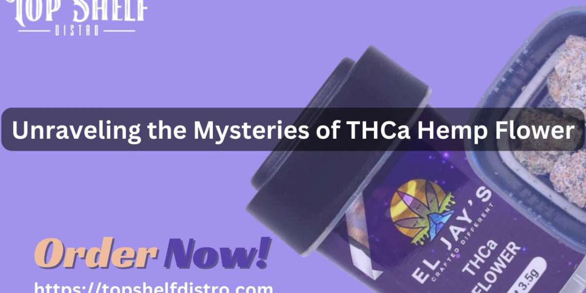 Unraveling the Mysteries of THCa Hemp Flower