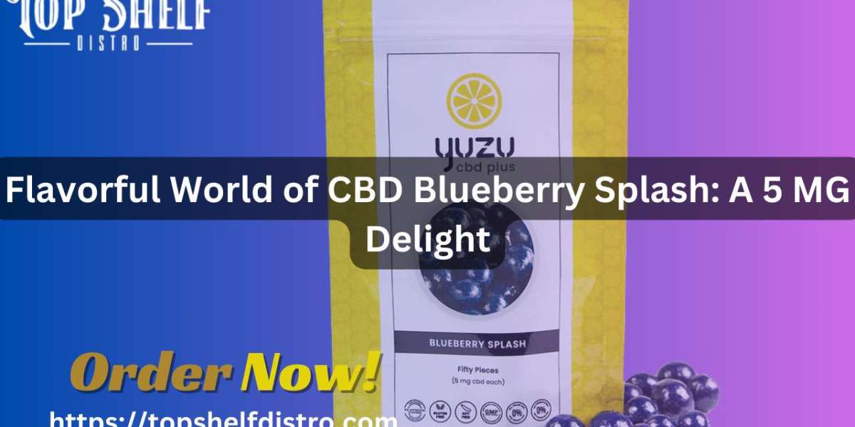 Flavorful World of CBD Blueberry Splash: A 5 MG Delight