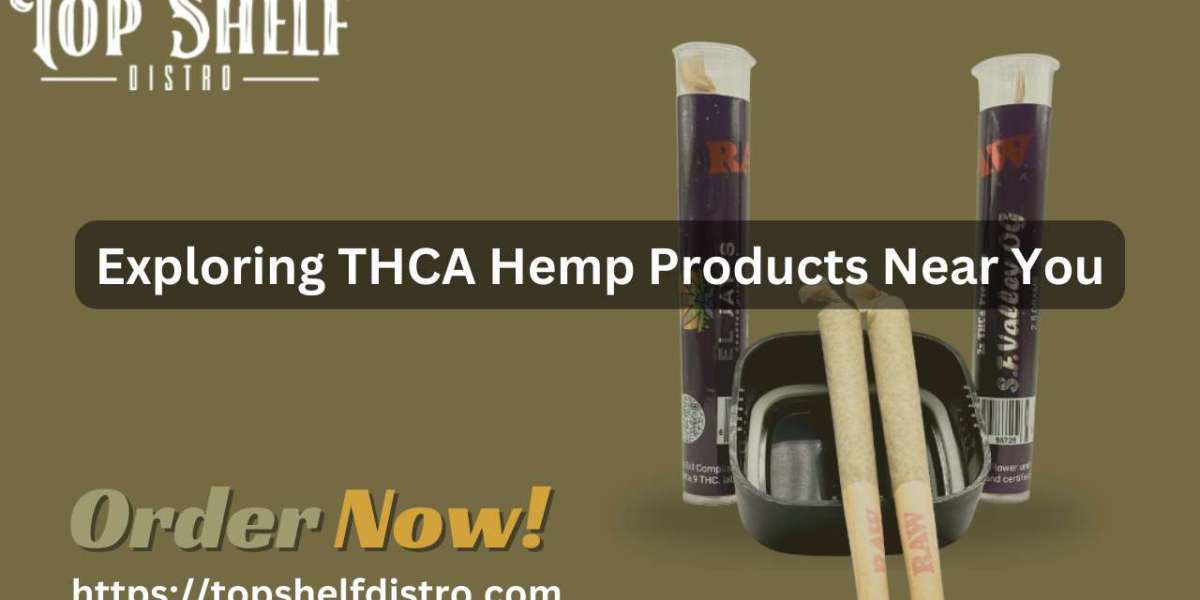 Exploring THCA Hemp Products Near You