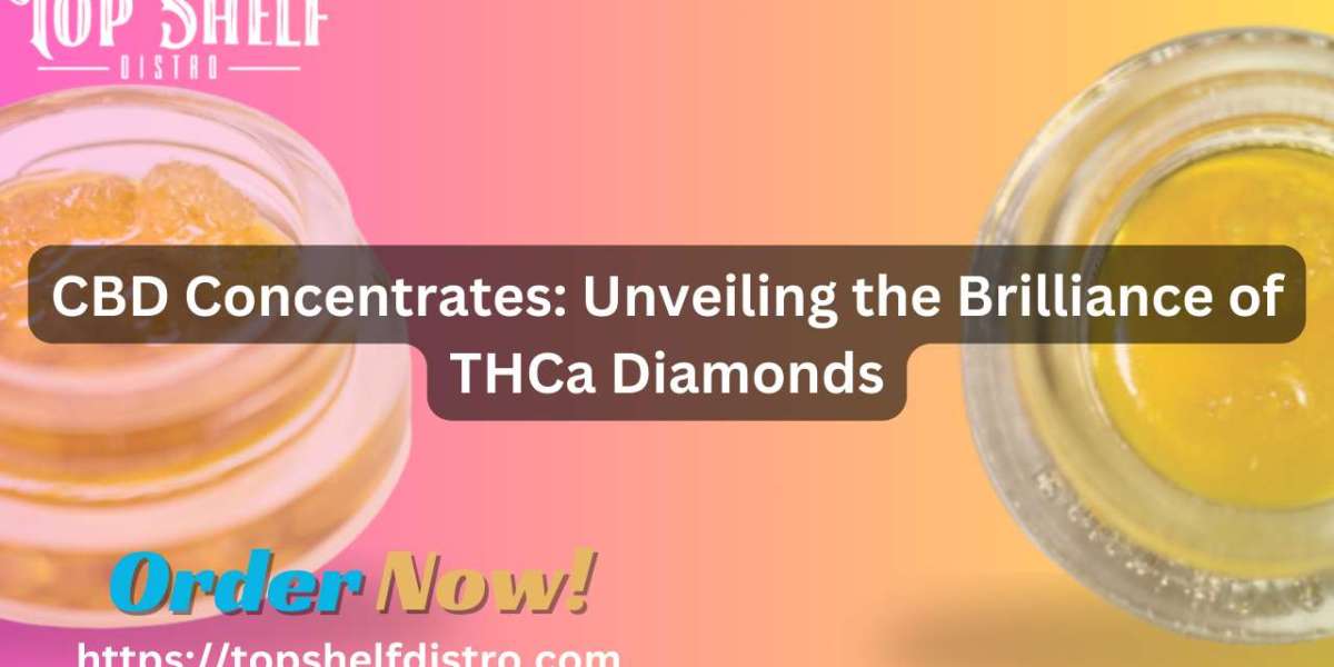 CBD Concentrates: Unveiling the Brilliance of THCa Diamonds