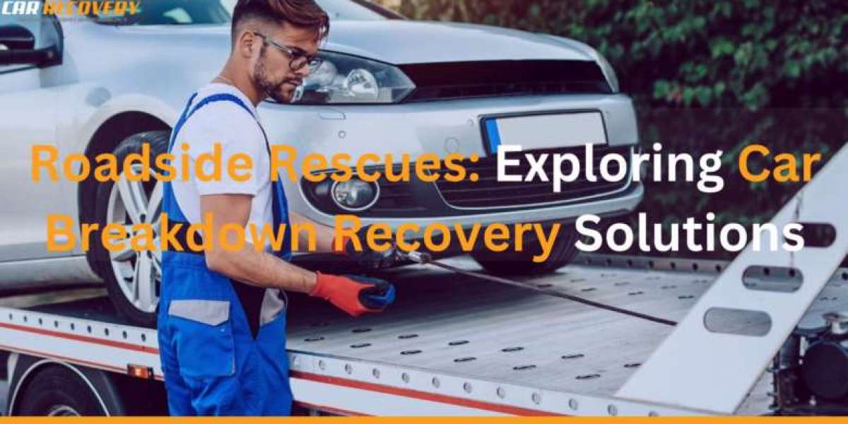 Roadside Rescues: Exploring Car Breakdown Recovery Solutions