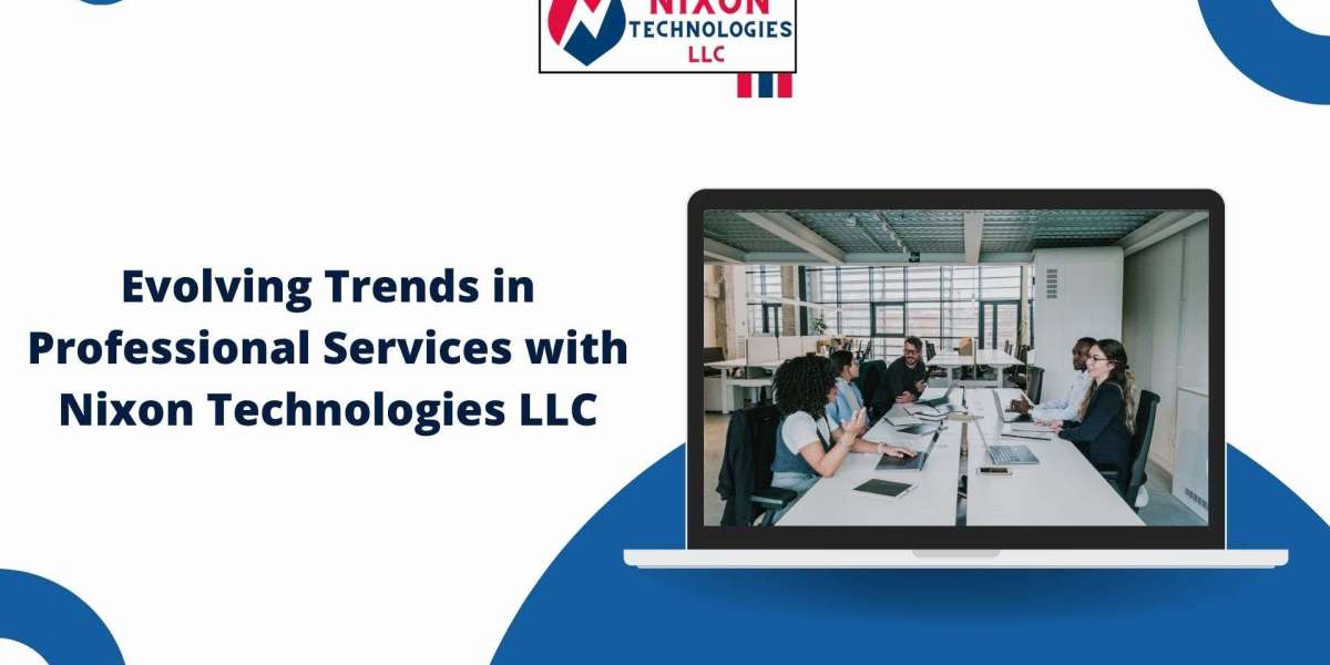 Evolving Trends in Professional Services with Nixon Technologies LLC