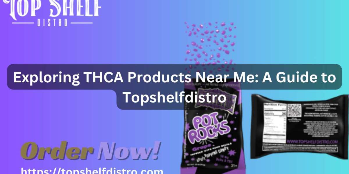 Exploring THCA Products Near Me: A Guide to Topshelfdistro