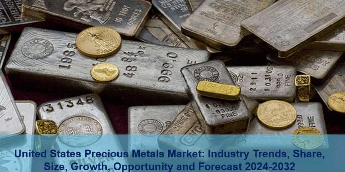 United States Precious Metals Report 2024-2032, Share, Size, Trends, Forecast and Analysis of Key players