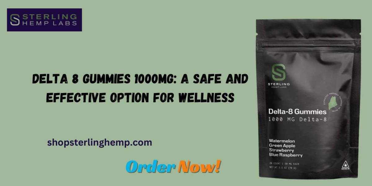 Delta 8 Gummies 1000mg: A Safe and Effective Option for Wellness