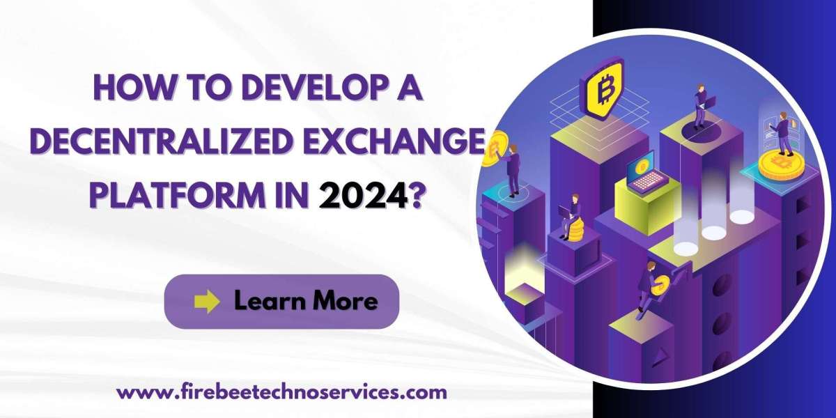 How to Develop a Decentralized Exchange Platform in 2024?