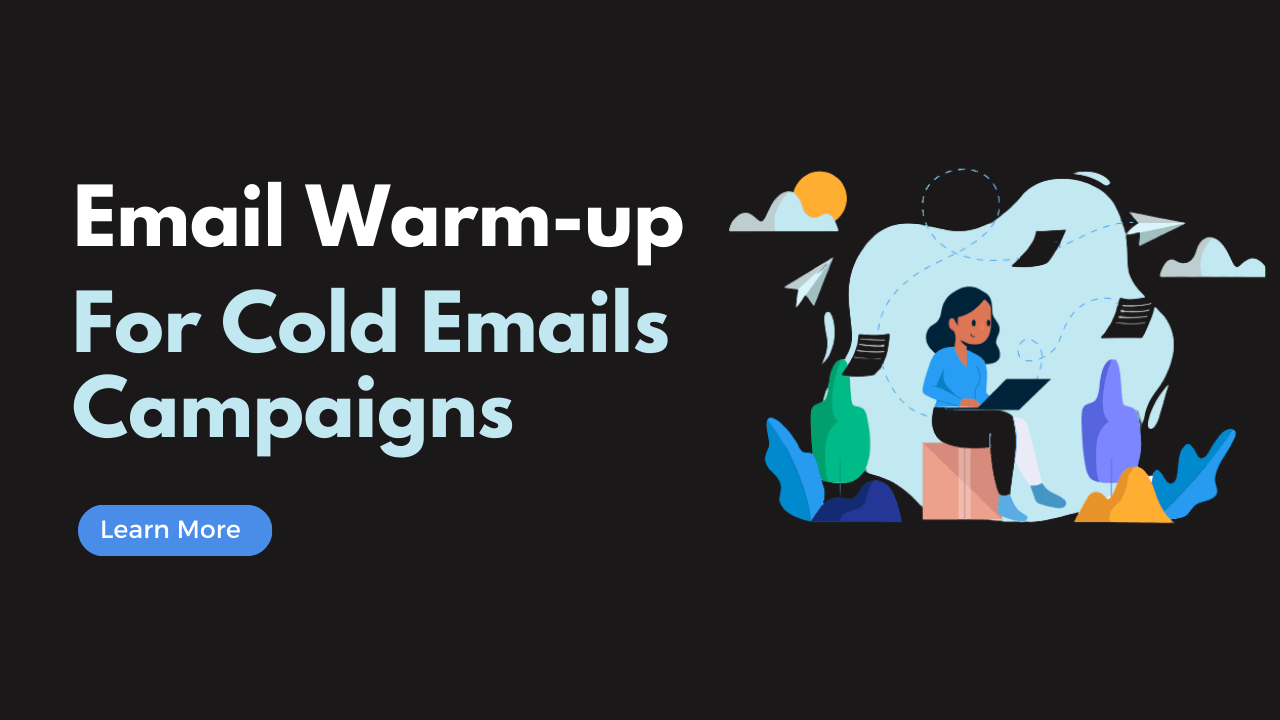 Why Email Warm-up is Essential for a Cold Email Campaign?