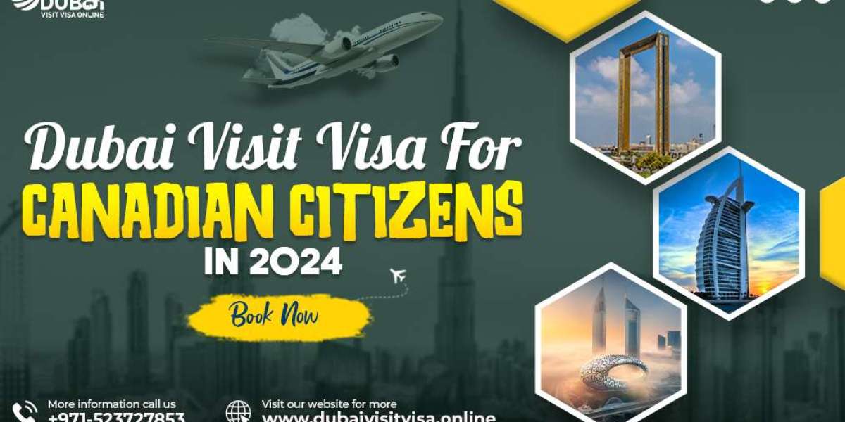 Seamless Dubai Visa for Canadians in 2024: Unveiling the Effortless Application Journey