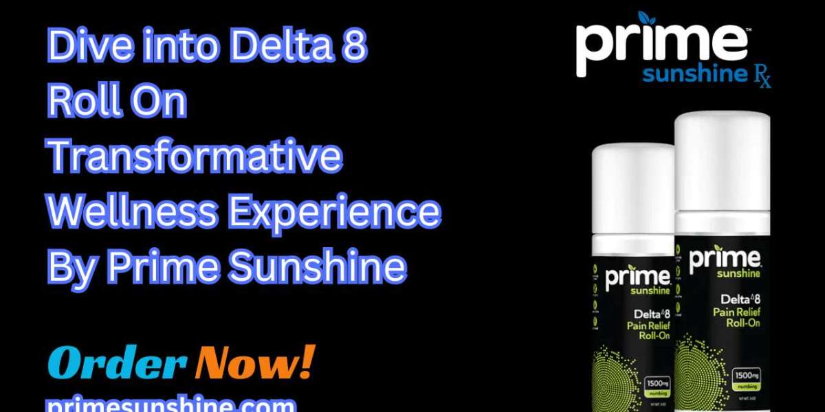 Dive into Delta 8 Roll On Transformative Wellness Experience By Prime Sunshine