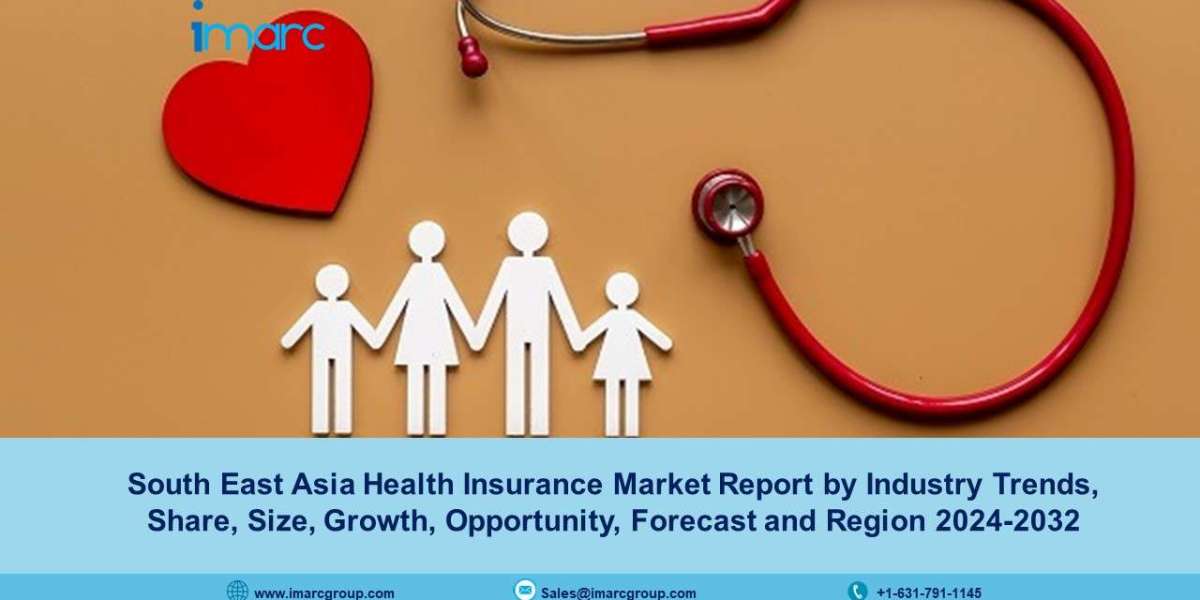 South East Asia Health Insurance Market Size, Growth, Demand, Forecast 2024-2032