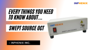 Swept Source OCT – Everything You Need To Know About - INPHENIX
