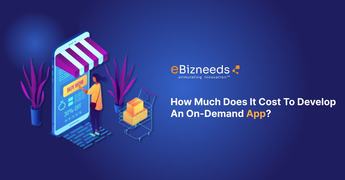 On-Demand App Development : Cost and Benefits