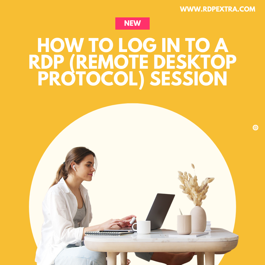 A Comprehensive Guide on Logging into an RDP – RDPExtra