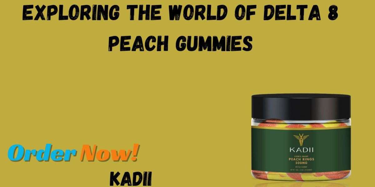 Exploring the World of Delta 8 Peach Gummies