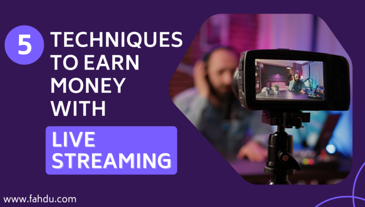 5 Techniques To Earn Money With Live Streaming