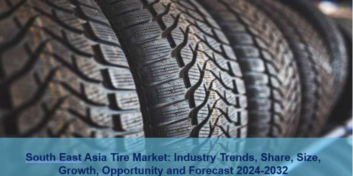 South East Asia Tire Market 2024 | Share, Trends, Key Players, Demand and Forecast till 2032