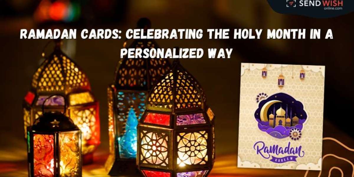 The Significance of Ramadan Cards: Spreading Joy and Unity