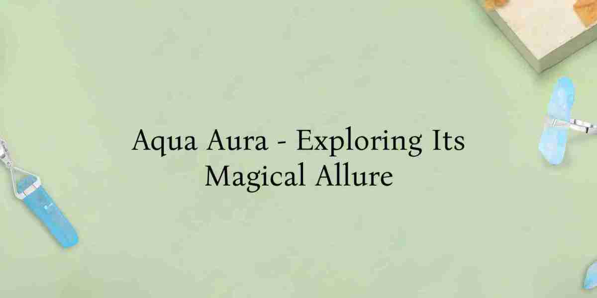 Aqua Aura Magic: Unveiling the Mystical Allure of Blue