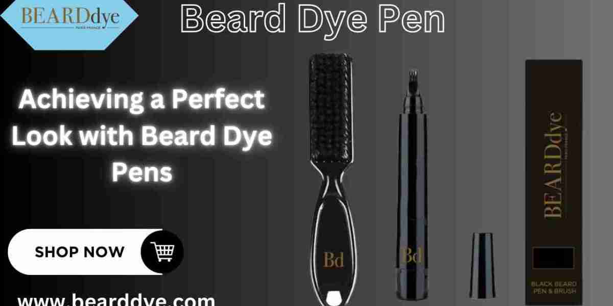 Achieving a Perfect Look with Beard Dye Pens