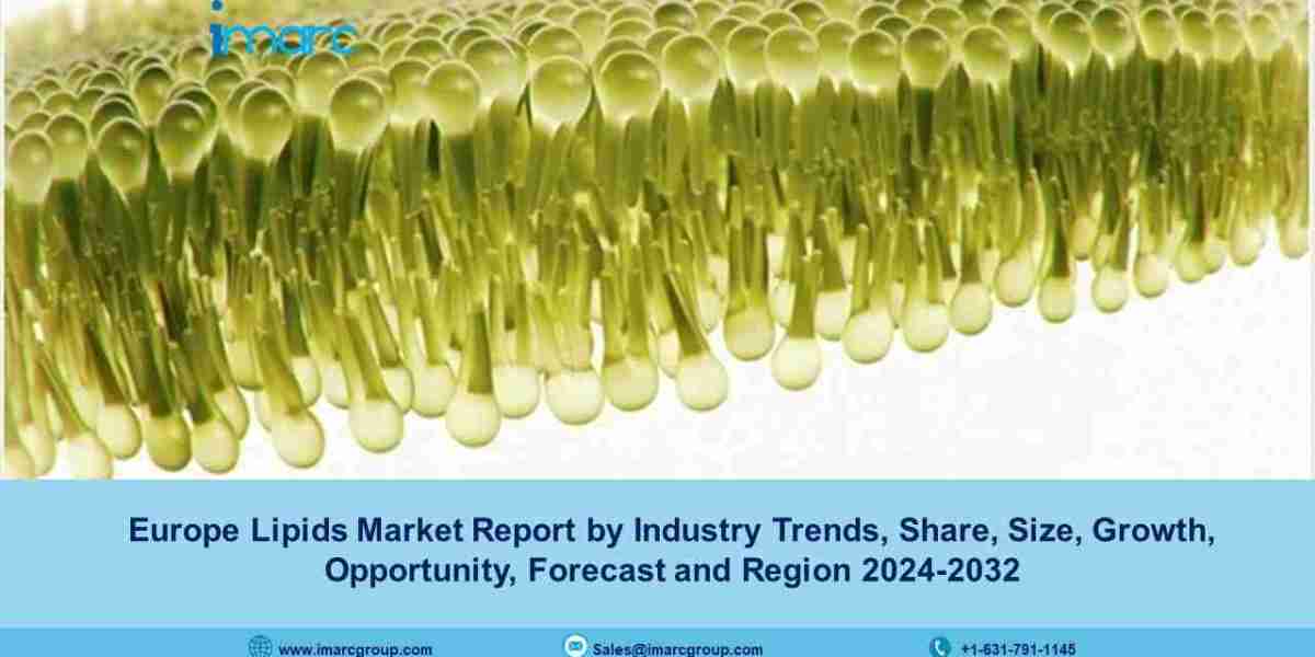 Europe Lipids Market Size, Growth, Demand And Forecast 2024-2032