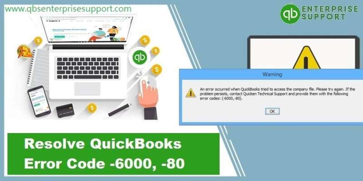 Troubleshooting Solutions to Fix QuickBooks Error 6000 80