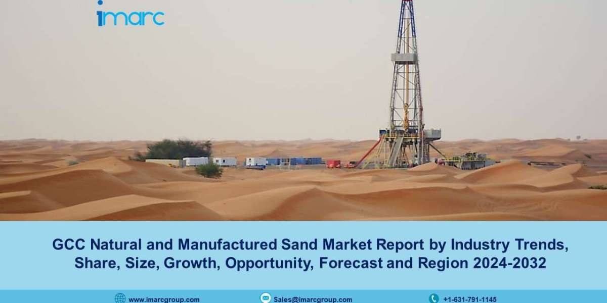 GCC Natural and Manufactured Sand Market Size, Trends, Growth And Forecast  2024-32