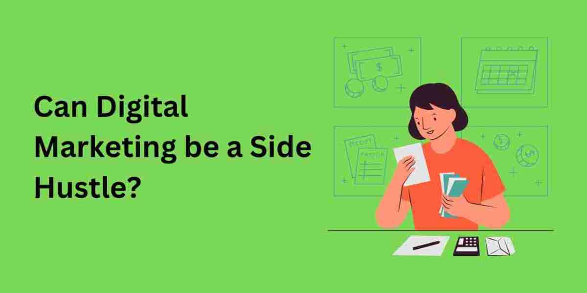 Can Digital Marketing be a Side Hustle?