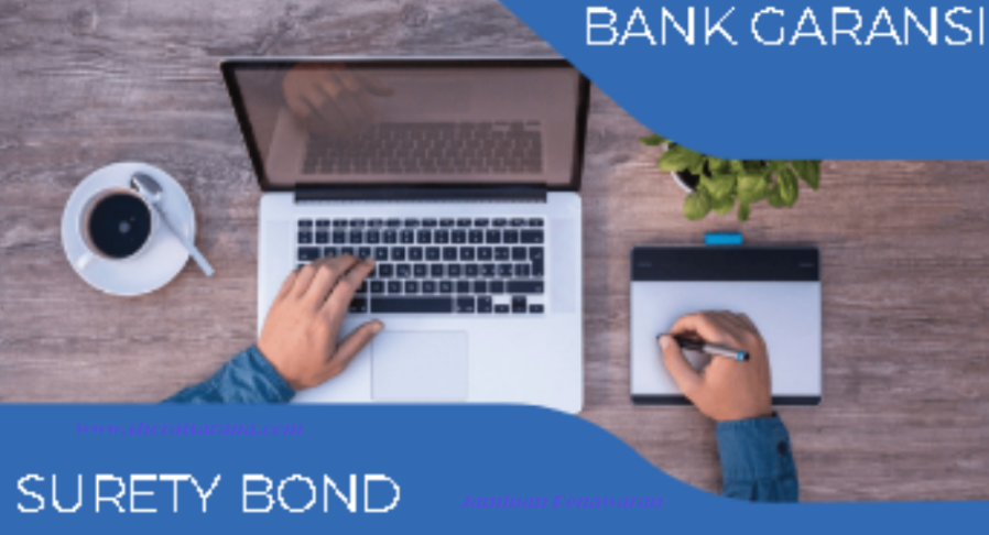 Agen Surety Bond - Bank Garansi dan Surety Bond